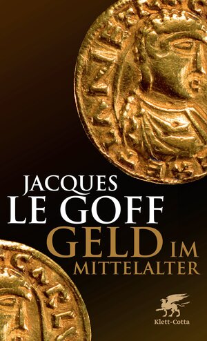 Buchcover Geld im Mittelalter | Jacques Le Goff | EAN 9783608946932 | ISBN 3-608-94693-4 | ISBN 978-3-608-94693-2