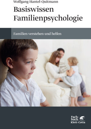 Buchcover Basiswissen Familienpsychologie | Wolfgang Hantel-Quitmann | EAN 9783608947267 | ISBN 3-608-94726-4 | ISBN 978-3-608-94726-7