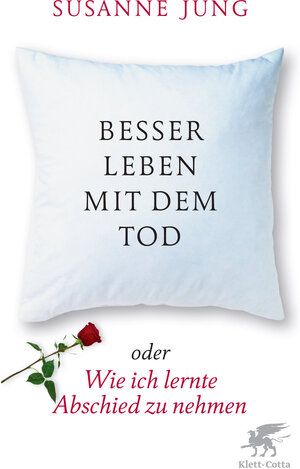 Buchcover Besser leben mit dem Tod | Susanne Jung | EAN 9783608947458 | ISBN 3-608-94745-0 | ISBN 978-3-608-94745-8