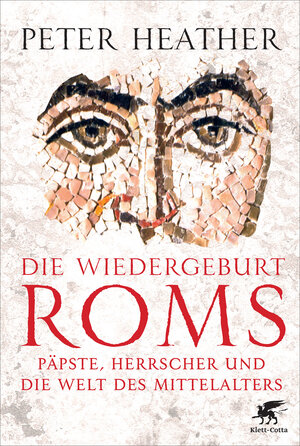 Buchcover Die Wiedergeburt Roms | Peter Heather | EAN 9783608948561 | ISBN 3-608-94856-2 | ISBN 978-3-608-94856-1