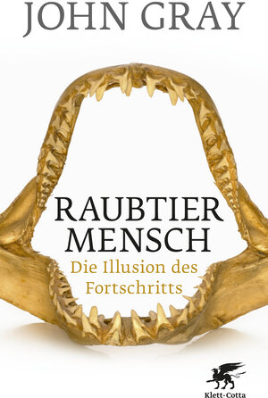 Buchcover Raubtier Mensch | John Gray | EAN 9783608948844 | ISBN 3-608-94884-8 | ISBN 978-3-608-94884-4