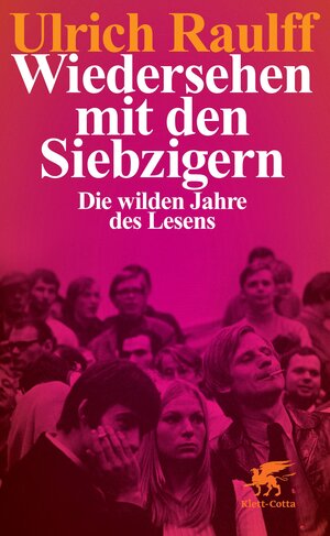 Buchcover Wiedersehen mit den Siebzigern | Ulrich Raulff | EAN 9783608948936 | ISBN 3-608-94893-7 | ISBN 978-3-608-94893-6