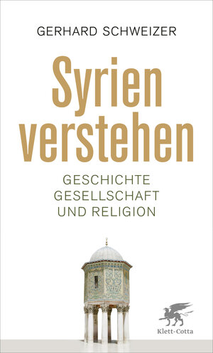 Buchcover Syrien verstehen | Gerhard Schweizer | EAN 9783608949087 | ISBN 3-608-94908-9 | ISBN 978-3-608-94908-7