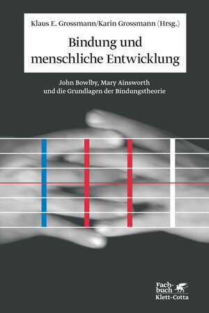 Buchcover Bindung und menschliche Entwicklung | EAN 9783608949360 | ISBN 3-608-94936-4 | ISBN 978-3-608-94936-0