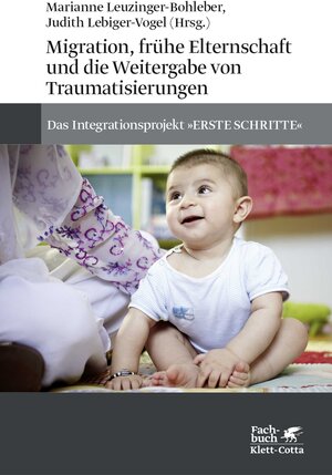 Buchcover Migration, frühe Elternschaft und die Weitergabe von Traumatisierungen  | EAN 9783608949483 | ISBN 3-608-94948-8 | ISBN 978-3-608-94948-3