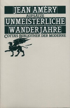 Buchcover Unmeisterliche Wanderjahre (Cotta's Bibliothek der Moderne, Bd. 36) | Jean Améry | EAN 9783608953343 | ISBN 3-608-95334-5 | ISBN 978-3-608-95334-3