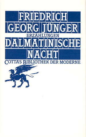 Buchcover Dalmatinische Nacht (Cotta's Bibliothek der Moderne, Bd. 41) | Friedrich Georg Jünger | EAN 9783608954029 | ISBN 3-608-95402-3 | ISBN 978-3-608-95402-9