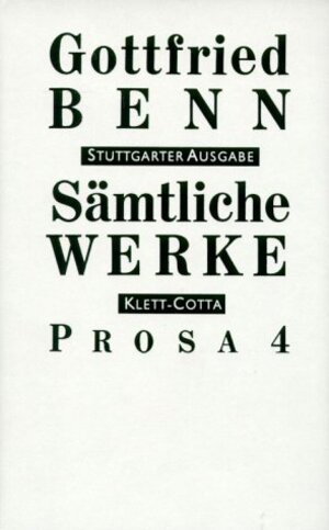 Buchcover Sämtliche Werke - Stuttgarter Ausgabe. Bd. 6 - Prosa 4 (Sämtliche Werke - Stuttgarter Ausgabe, Bd. 6) | Gottfried Benn | EAN 9783608955637 | ISBN 3-608-95563-1 | ISBN 978-3-608-95563-7