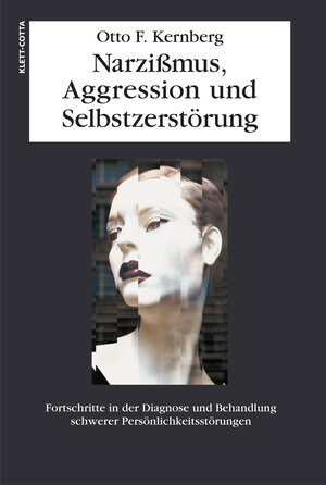 Buchcover Narzissmuss, Aggression und Selbstzerstörung | Otto F. Kernberg | EAN 9783608960099 | ISBN 3-608-96009-0 | ISBN 978-3-608-96009-9