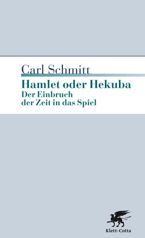 Buchcover Hamlet oder Hekuba | Carl Schmitt | EAN 9783608961188 | ISBN 3-608-96118-6 | ISBN 978-3-608-96118-8