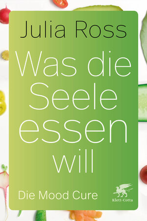 Buchcover Was die Seele essen will | Julia Ross | EAN 9783608961829 | ISBN 3-608-96182-8 | ISBN 978-3-608-96182-9