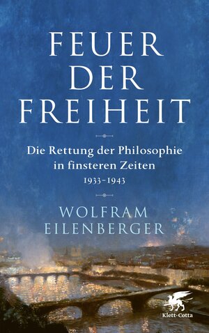 Buchcover Feuer der Freiheit | Wolfram Eilenberger | EAN 9783608964608 | ISBN 3-608-96460-6 | ISBN 978-3-608-96460-8