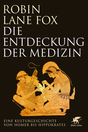Buchcover Die Entdeckung der Medizin | Robin Lane Fox | EAN 9783608964790 | ISBN 3-608-96479-7 | ISBN 978-3-608-96479-0