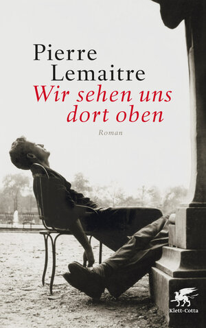 Buchcover Wir sehen uns dort oben | Pierre Lemaitre | EAN 9783608980165 | ISBN 3-608-98016-4 | ISBN 978-3-608-98016-5