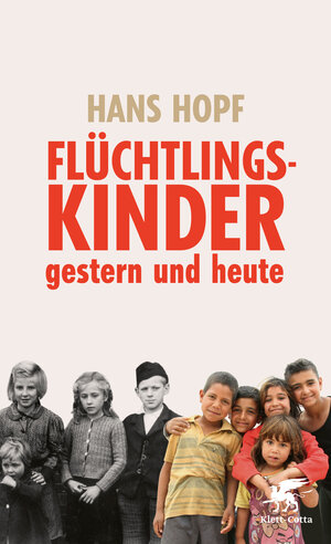 Buchcover Flüchtlingskinder - gestern und heute | Hans Hopf | EAN 9783608982084 | ISBN 3-608-98208-6 | ISBN 978-3-608-98208-4