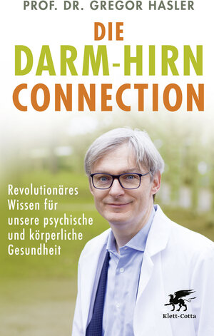Buchcover Die Darm-Hirn-Connection (Wissen & Leben) | Gregor Hasler | EAN 9783608983845 | ISBN 3-608-98384-8 | ISBN 978-3-608-98384-5