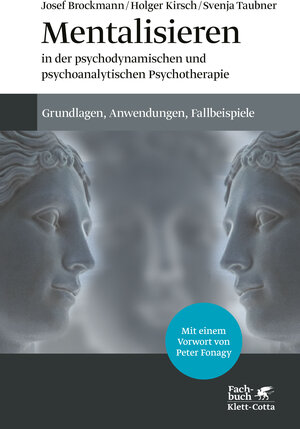 Buchcover Mentalisieren in der psychodynamischen und psychoanalytischen Psychotherapie | Josef Brockmann | EAN 9783608984071 | ISBN 3-608-98407-0 | ISBN 978-3-608-98407-1
