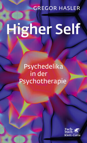 Buchcover Higher Self - Psychedelika in der Psychotherapie | Gregor Hasler | EAN 9783608984620 | ISBN 3-608-98462-3 | ISBN 978-3-608-98462-0