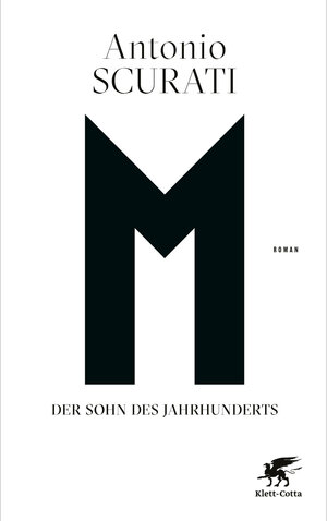 Buchcover M. Der Sohn des Jahrhunderts | Antonio Scurati | EAN 9783608985672 | ISBN 3-608-98567-0 | ISBN 978-3-608-98567-2