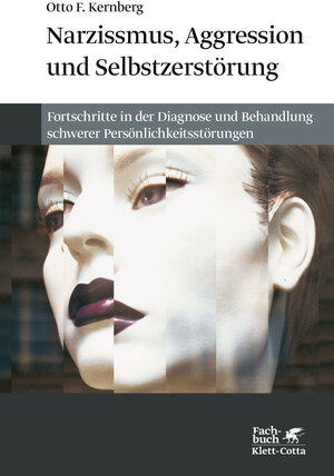 Buchcover Narzissmuss, Aggression und Selbstzerstörung | Otto F. Kernberg | EAN 9783608986501 | ISBN 3-608-98650-2 | ISBN 978-3-608-98650-1