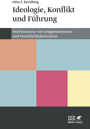 Buchcover Ideologie, Konflikt und Führung | Otto F. Kernberg | EAN 9783608986532 | ISBN 3-608-98653-7 | ISBN 978-3-608-98653-2
