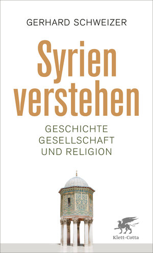 Buchcover Syrien verstehen | Gerhard Schweizer | EAN 9783608987959 | ISBN 3-608-98795-9 | ISBN 978-3-608-98795-9