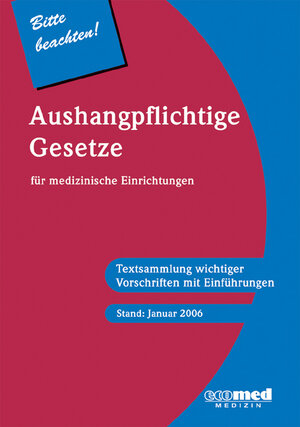 Buchcover Aushangpflichtige Gesetze für medizinische Einrichtungen | Joachim Schwede | EAN 9783609163659 | ISBN 3-609-16365-8 | ISBN 978-3-609-16365-9