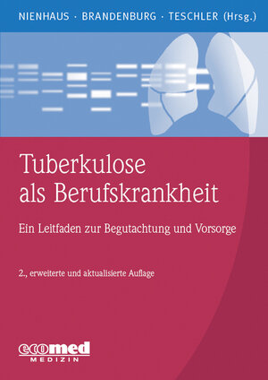 Buchcover Tuberkulose als Berufskrankheit | Albert Nienhaus | EAN 9783609164304 | ISBN 3-609-16430-1 | ISBN 978-3-609-16430-4
