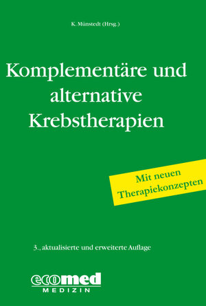 Buchcover Komplementäre und alternative Krebstherapien | Karsten Münstedt | EAN 9783609164557 | ISBN 3-609-16455-7 | ISBN 978-3-609-16455-7