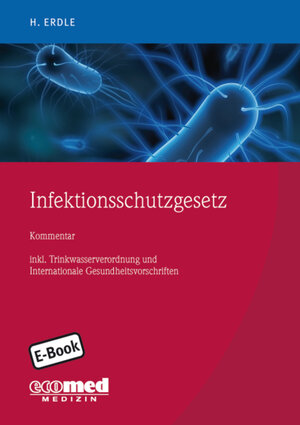 Buchcover Infektionsschutzgesetz | Helmut Erdle | EAN 9783609165271 | ISBN 3-609-16527-8 | ISBN 978-3-609-16527-1
