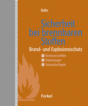 Buchcover Sicherheit bei brennbaren Stoffen | Hans-Peter Raths | EAN 9783609212159 | ISBN 3-609-21215-2 | ISBN 978-3-609-21215-9