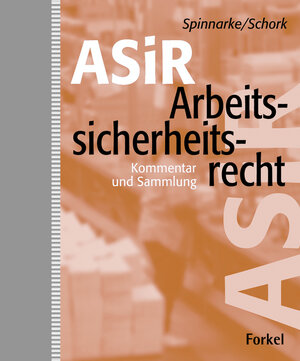 Buchcover Arbeitssicherheitsrecht (ASiR) | Jürgen Spinnarke | EAN 9783609212180 | ISBN 3-609-21218-7 | ISBN 978-3-609-21218-0