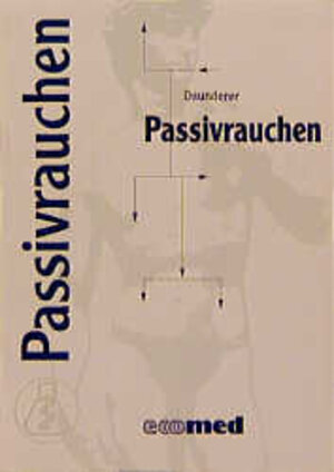 Buchcover Passivrauchen | Max Daunderer | EAN 9783609510408 | ISBN 3-609-51040-4 | ISBN 978-3-609-51040-8