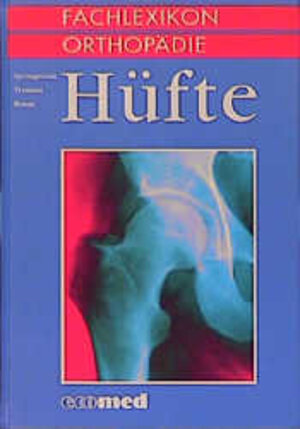 Fachlexikon Orthopädie, 6 Bde., Hüfte