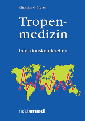 Tropenmedizin: Infektionskrankheiten