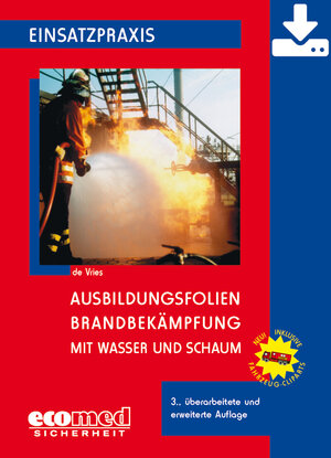 Buchcover Ausbildungsfolien Brandbekämpfung mit Wasser und Schaum - Download | Holger de Vries | EAN 9783609581064 | ISBN 3-609-58106-9 | ISBN 978-3-609-58106-4