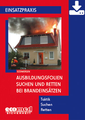 Buchcover Ausbildungsfolien Suchen und Retten bei Brandeinsätzen - Download | Jan Südmersen | EAN 9783609581187 | ISBN 3-609-58118-2 | ISBN 978-3-609-58118-7
