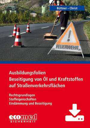 Buchcover Ausbildungsfolien Beseitigung von Öl und Kraftstoffen auf Straßenverkehrsflächen - Download | Andreas Büttner | EAN 9783609581309 | ISBN 3-609-58130-1 | ISBN 978-3-609-58130-9