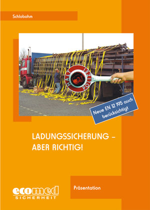 Buchcover Ladungssicherung - aber richtig! | Wolfgang Schlobohm | EAN 9783609611563 | ISBN 3-609-61156-1 | ISBN 978-3-609-61156-3
