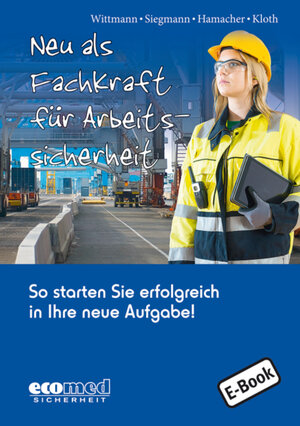Buchcover Neu als Fachkraft für Arbeitssicherheit | Andreas Wittmann | EAN 9783609619477 | ISBN 3-609-61947-3 | ISBN 978-3-609-61947-7