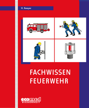 Buchcover Fachwissen Feuerwehr - Sammelband | Hans Kemper | EAN 9783609620015 | ISBN 3-609-62001-3 | ISBN 978-3-609-62001-5