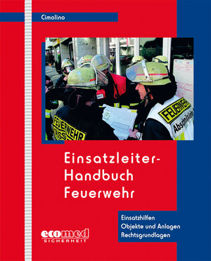 Buchcover Einsatzleiter-Handbuch Feuerwehr | Ulrich Cimolino | EAN 9783609620602 | ISBN 3-609-62060-9 | ISBN 978-3-609-62060-2