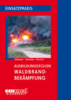 Buchcover Ausbildungsfolien Waldbrandbekämpfung | Jan Südmersen | EAN 9783609623085 | ISBN 3-609-62308-X | ISBN 978-3-609-62308-5