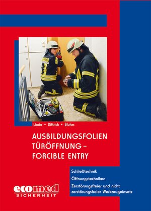 Buchcover Ausbildungsfolien Türöffnung - Forcible Entry | Christof Linde | EAN 9783609623153 | ISBN 3-609-62315-2 | ISBN 978-3-609-62315-3