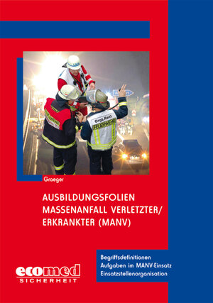 Buchcover Ausbildungsfolien Massenanfall Verletzter/Erkrankter (MANV) | Arvid Graeger | EAN 9783609623160 | ISBN 3-609-62316-0 | ISBN 978-3-609-62316-0