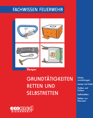 Buchcover Grundtätigkeiten Retten und Selbstretten | Hans Kemper | EAN 9783609623580 | ISBN 3-609-62358-6 | ISBN 978-3-609-62358-0