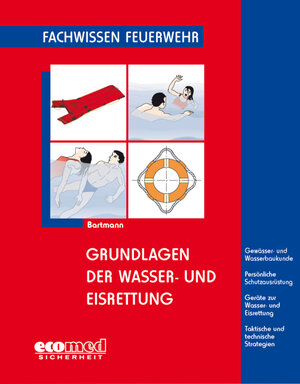 Buchcover Grundlagen der Wasser- und Eisrettung | Hubertus Bartmann | EAN 9783609623597 | ISBN 3-609-62359-4 | ISBN 978-3-609-62359-7