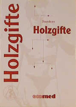 Buchcover Holzgifte | Max Daunderer | EAN 9783609625201 | ISBN 3-609-62520-1 | ISBN 978-3-609-62520-1