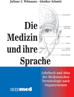 Medizin und ihre Sprache: Leitfaden und Atlas der medizinischen Fachsprache nach Organsystemen