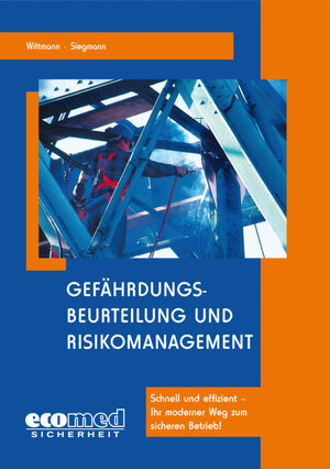Buchcover Gefährdungsbeurteilung und Risikomanagement | Andreas Wittmann | EAN 9783609663746 | ISBN 3-609-66374-X | ISBN 978-3-609-66374-6